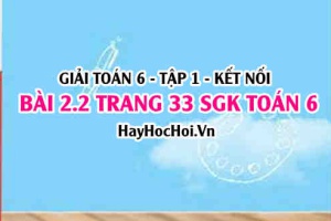 Giải bài 2.2 trang 33 Toán 6 Tập 1 SGK Kết nối tri thức
